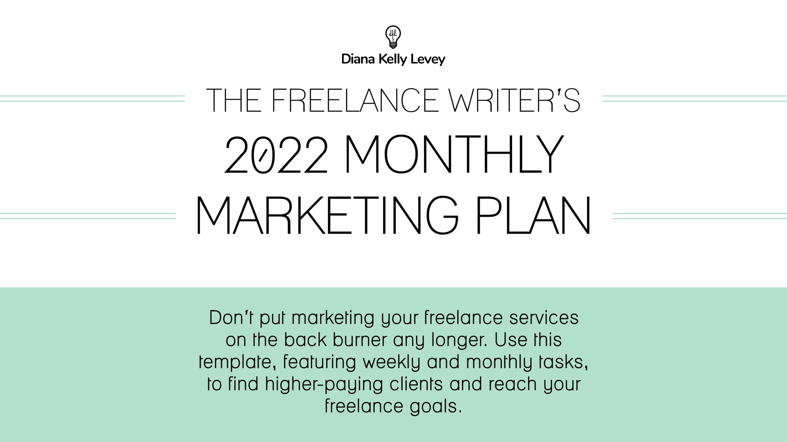 The Freelance Writer's 2022 Monthly Marketing Plan